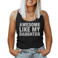 Awesome Like My Daughter Chrismtas Fathers Day Dad Women Tank Top