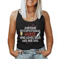 Awesome Occupational Nurse Who Loves Beer And Her Dog Women Tank Top