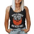 Bearded Bald Man Ginger Beard Sarcastic Saying Women Tank Top