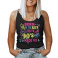 Born In The 80S But 90S Made Me 80'S Girl Birthday 1980S Fun Women Tank Top