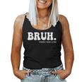 Bruh Formerly Known As Mom Women Tank Top