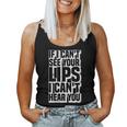 If I Can't See Your Lips I Can't Hear You Deaf Humor Women Tank Top