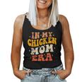 In My Chicken Mom Era Chicken Mom Día De La Madre Groovy Camiseta sin mangas para mujer