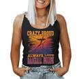 Crazy Proud Always Loud Baseball Mom Saying Supportive Women Tank Top