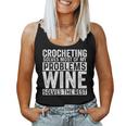 Crocheting Solves Most My Problems Wine Crochet Slogan Women Tank Top