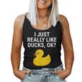 Cute Duck Lovers I Just Really Like Ducks Ok Women Tank Top