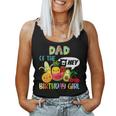 Dad Of The Birthday Girl Family Fruit Birthday Hey Bear Women Tank Top