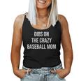 Dibs On The Crazy Baseball Mom Women Tank Top