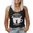 How Does Moses Make Coffee Hebrews It Christian Humor Women Tank Top