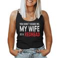 You Don't Scare Me My Wife Is A Redhead Ginger Pride Women Tank Top