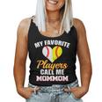 My Favorite Players Call Me Mommom Baseball Softball Mom Mom Women Tank Top