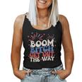 Fireworks 4Th Of July Boom Bitch Get Out The Way Groovy Women Tank Top