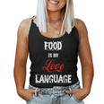 Food Is My Love Language Food Lover I Love All The Foods Women Tank Top