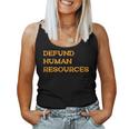 Defund Human Resources For Women Women Tank Top