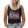 My Favorite Chess Player Calls Me Mom Chess Women Tank Top