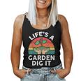 Life Is A Garden Dig It Dad Retro Gardening Women Tank Top