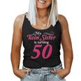 My Twin Sister Is Turning 50 Birthday 50Th Birth Year Women Tank Top