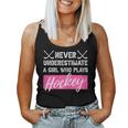 Girl Hockey Never Underestimate A Girl Who Plays Ice-Hockey Women Tank Top