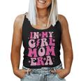 In My Girl Mom Era Groovy Mom 2024 Women Tank Top