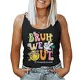 Groovy Bruh We Out Paraprofessionals Last Day Of School Women Tank Top