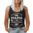 Ich Habe Zwei Titel Mama Und Bonus Mama Rocke Sie Beide Tank Top Frauen