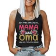 Ich Habe Zwei Titel Mama Und Oma Mother's Day Tank Top Frauen