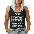 I'm Youngest Sister Rules Don't Apply To Me Idea Women Tank Top