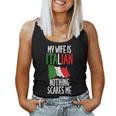 Italian Flag My Wife Is Italian Nothing Scares Me Italian Women Tank Top