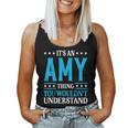 It's An Amy Thing Wouldn't Understand Girl Name Amy Women Tank Top