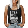 It's A Byrd Thing You Wouldn't Understand Surname Name Women Tank Top