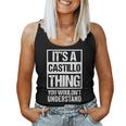 It's A Castillo Thing You Wouldn't Understand Family Name Women Tank Top
