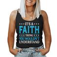 It's A Faith Thing Wouldn't Understand Girl Name Faith Women Tank Top