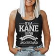 It's A Kane Thing You Wouldn't Understand Women Tank Top