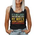 It's Not Easy Being My Wife's Arm Candy Retro Husband Women Tank Top