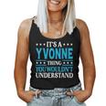 It's A Yvonne Thing Wouldn't Understand Girl Name Yvonne Women Tank Top