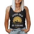 Jesus Christ Said Go Fishing Christian Fisherman Faith Women Tank Top