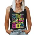 Just A Girl Who Loves The 80S Party 80S Outfit 1980S Costume Women Tank Top