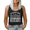 Kannst Mich Nicht Erschrecken Ich Habe 2 Töchter Papa Mama Kapuzenjacke Tank Top Frauen