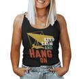 Keep Calm And Hang On Hang Gliding And Kite Surfing Women Tank Top