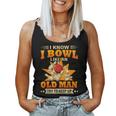 I Know I Bowl Like An Old Man Try To Keep Up Bowling Women Tank Top