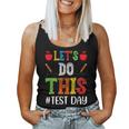 Let's Do This Test Day Motivational Testing Teacher Student Women Tank Top
