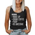 To Do List Wake Up Drink Coffee Poop Be Awesome Women Tank Top