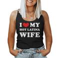 I Love My Hot Latina Wife I Heart My Hot Latina Wife Women Tank Top