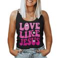 Love Like Jesus Religious God Christian Flower Smile Groovy Women Tank Top