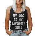 Mein Hund Ist Mein Lieblingskind Lustiger Hund Mama Papa Hundeliebhaber Tank Top Frauen