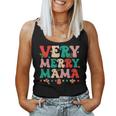 Very Merry Mama Christmas Happy Holiday Noel Tree Family Women Tank Top