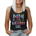 Mimi Of The Birthday For Girl Tie Dye Colorful Bday Girl Women Tank Top