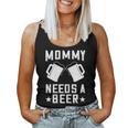 Mommy Needs A Beer Mama Bier Spruch Tank Top Frauen