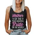 Mother Of The Most Beautiful Bride Wedding Bridal Party Mom Women Tank Top
