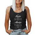 Mother's Never Bored Always Tired Mom Life Women Tank Top